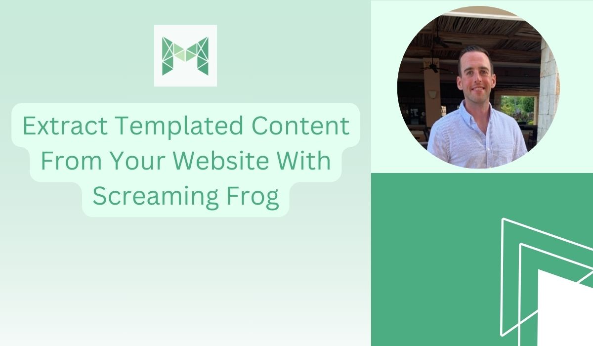 Extract Templated Content From Your Website With Screaming Frog | Mike ...